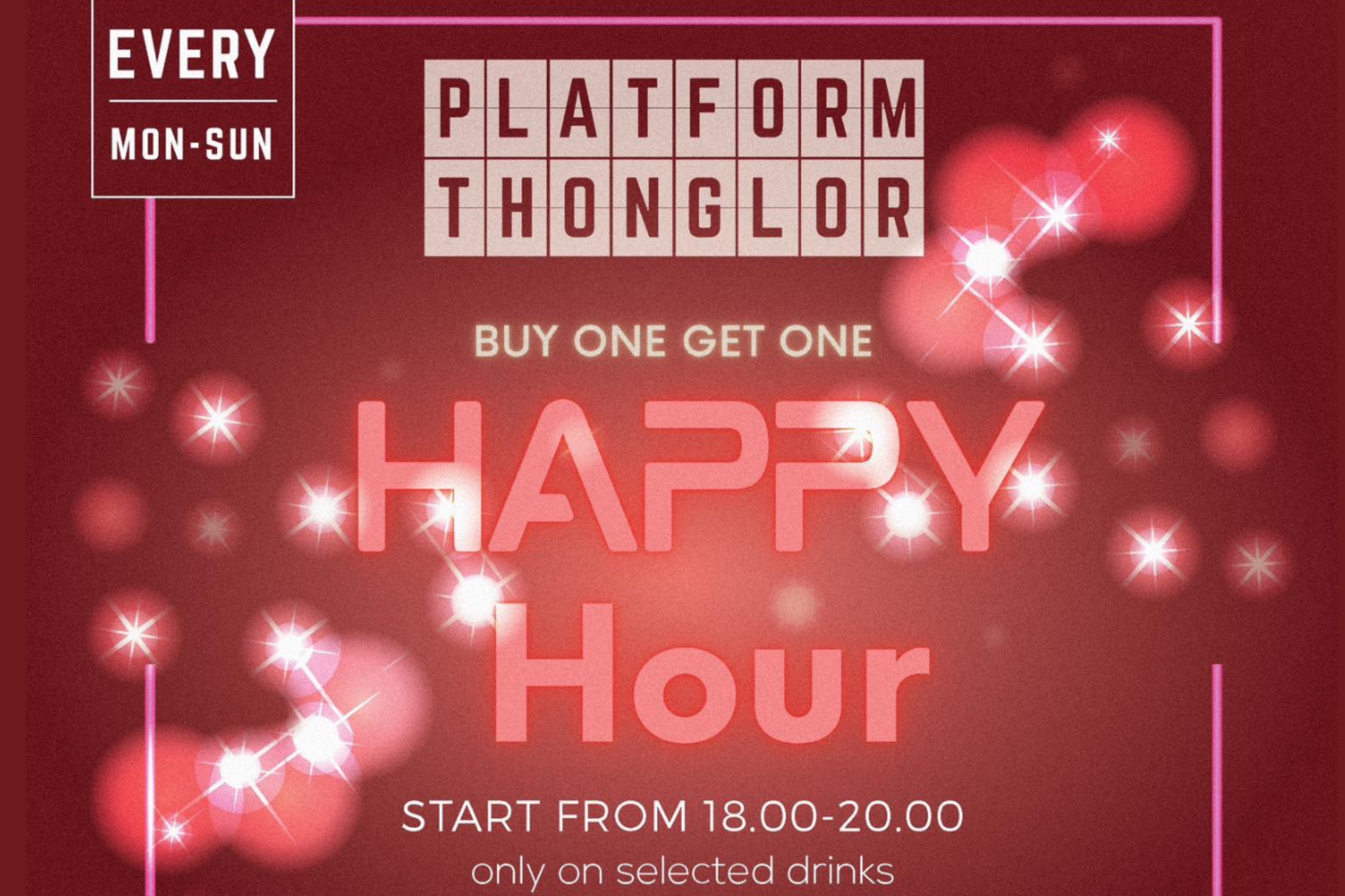 🕔 𝙃𝙖𝙥𝙥𝙮 𝙝𝙤𝙪𝙧 at Platform Thonglor is 𝗲𝘃𝗲𝗿𝘆 𝗱𝗮𝘆 𝗳𝗿𝗼𝗺 𝟭𝟴:𝟬𝟬 𝘁𝗼 𝟮𝟬:𝟬𝟬!